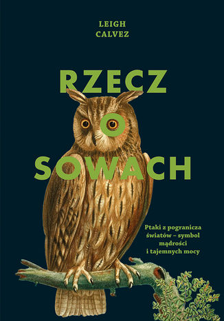 Rzecz o sowach Leigh Calvez - okladka książki