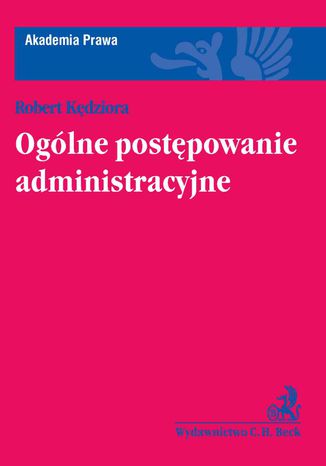 Ogólne postępowanie administracyjne Robert Kędziora - okladka książki