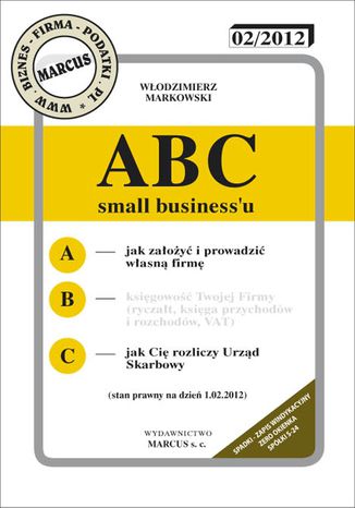 ABC - Jak założyć i prowadzić własną firmę 2012 Włodzimierz Markowski - okladka książki
