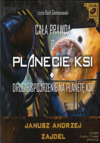 Cała prawda o Planecie KSI. Drugie spojrzenie na Planetę KSI Janusz A. Zajdel - okladka książki