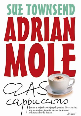 Adrian Mole. Czas cappuccino Sue Townsend - okladka książki