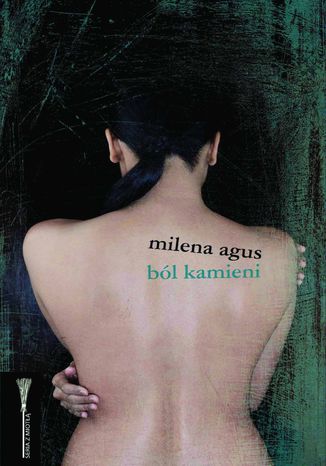 Ból kamieni Milena Agus - okladka książki