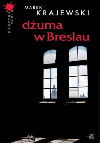 Dżuma w Breslau Marek Krajewski - okladka książki