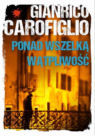 Ponad wszelką wątpliwość Gianrico Carofiglio - okladka książki