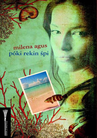 Póki rekin śpi Milena Agus - okladka książki