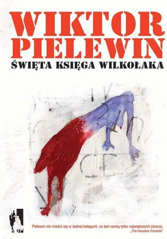 Święta księga wilkołaka Wiktor Pielewin - okladka książki