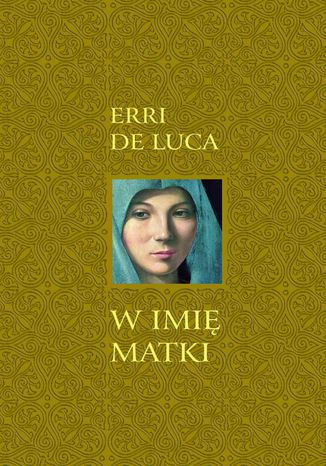 W imię matki Erri de Luca - okladka książki