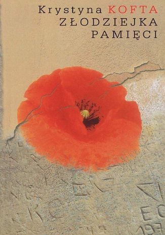 Złodziejka pamięci Krystyna Kofta - okladka książki