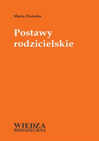 Postawy rodzicielskie Maria Ziemska - okladka książki