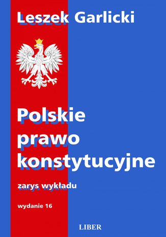 Polskie Prawo Konstytucyjne. Zarys wykładu Leszek Garlicki - okladka książki