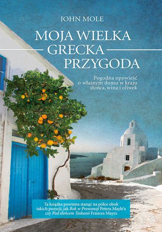 Moja wielka grecka przygoda John Mole - okladka książki
