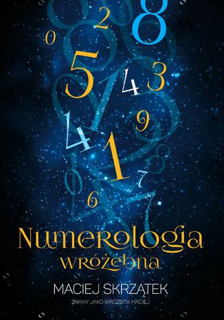 Numerologia wróżebna Maciej Skrzątek - okladka książki