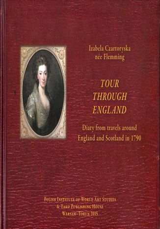 Tour through England. Diary from travels around England and Scotland in 1790 Agnieszka Whelan - okladka książki