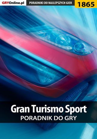 Gran Turismo Sport - poradnik do gry Dariusz "DM" Matusiak - okladka książki