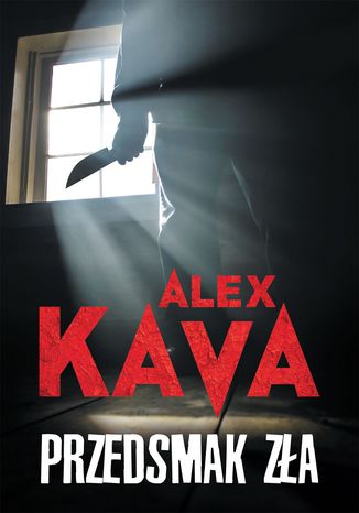Przedsmak zła Alex Kava - okladka książki