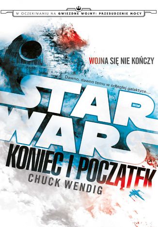 Star Wars. Koniec i początek Chuck Wendig - okladka książki