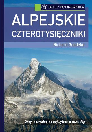 Alpejskie czterotysięczniki Richard Goedeke - okladka książki