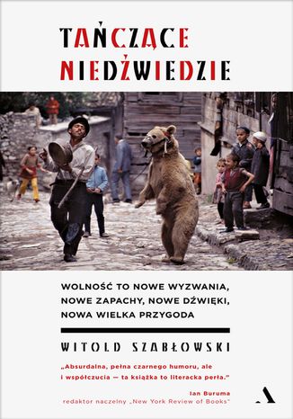 Tańczące niedźwiedzie Witold Szabłowski - okladka książki