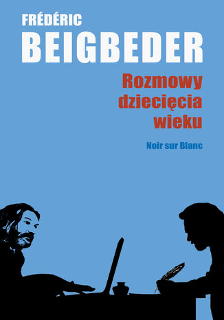 Rozmowy dziecięcia wieku Frédéric Beigbeder - okladka książki