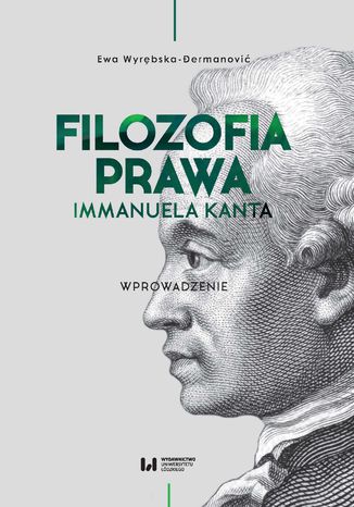 Filozofia prawa Immanuela Kanta. Wprowadzenie Ewa Wyrębska-&#208;ermanović - okladka książki