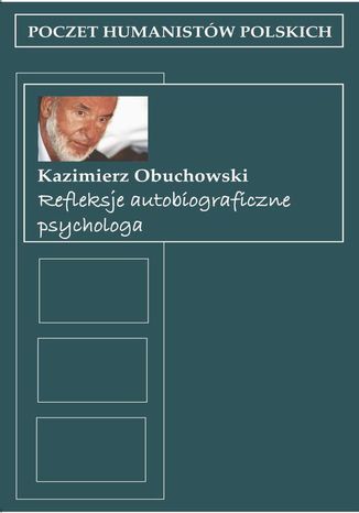Refleksje autobiograficzne psychologa Kazimierz Obuchowski - okladka książki