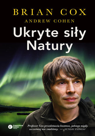 Ukryte siły Natury Brian Cox, Andrew Cohen - okladka książki