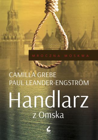 Handlarz z Omska Camilla Grebe, Paul Leander-Engström, Elżbieta Ptaszyńska-Sadowska - okladka książki