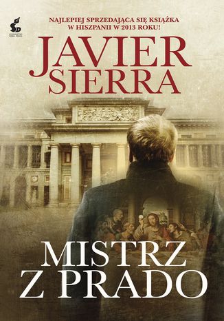 Mistrz z Prado Karolina Jaszecka, Javier Sierra - okladka książki