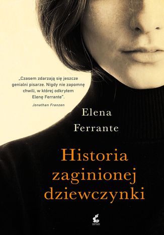 Historia zaginionej dziewczynki Elena Ferrante - okladka książki