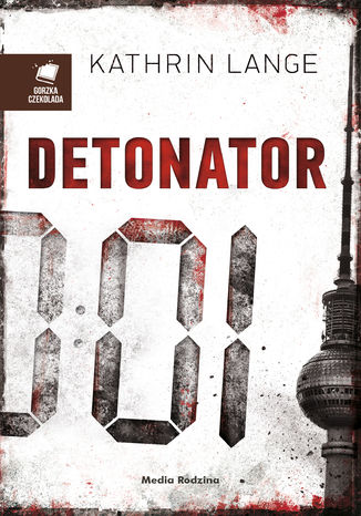 Detonator Kathrin Lange - okladka książki
