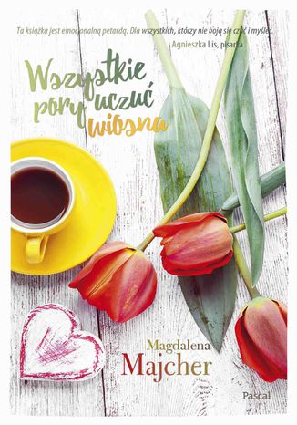 Wszystkie pory uczuć. Wiosna Magdalena Majcher - okladka książki