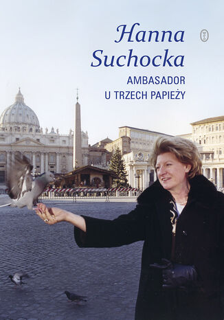 Ambasador u trzech papieży Hanna Suchocka - okladka książki