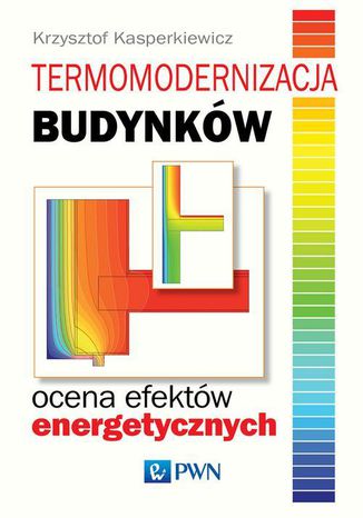 Termomodernizacja budynków. Ocena efektów energetycznych Krzysztof Kasperkiewicz - okladka książki