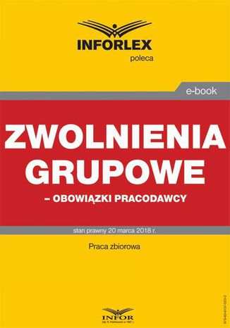 Zwolnienia grupowe  obowiązki pracodawcy Infor Pl - okladka książki