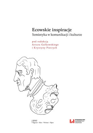 Ecowskie inspiracje. Semiotyka w komunikacji i kulturze Artur Gałkowski, Krystyna Pietrych - okladka książki