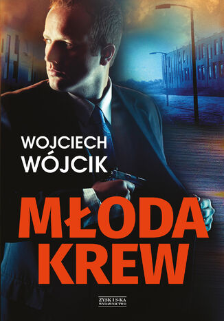 Młoda krew Wojciech Wójcik - okladka książki