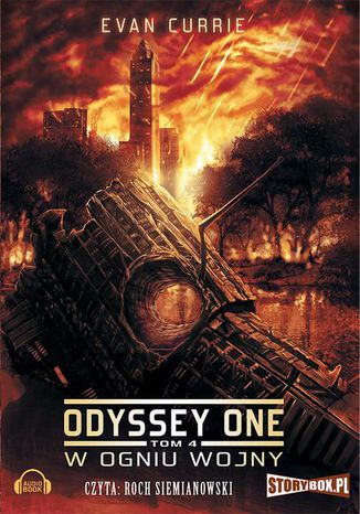 Odyssey One. Tom 4 W ogniu wojny Evan Currie - okladka książki