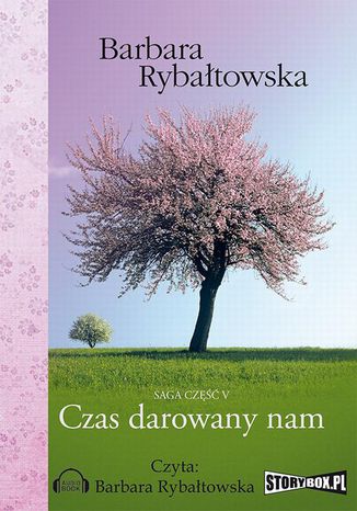 Czas darowany nam Barbara Rybałtowska - okladka książki