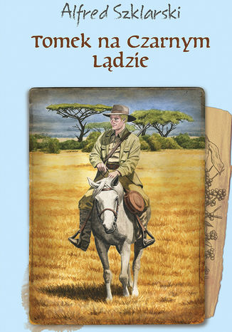 Tomek na Czarnym Lądzie (t.2) Alfred Szklarski - okladka książki