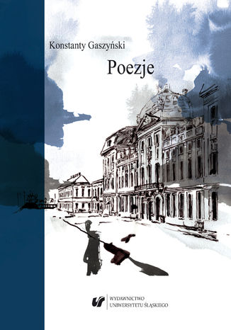 Konstanty Gaszyński. Poezje oprac. Jacek Lyszczyna - okladka książki