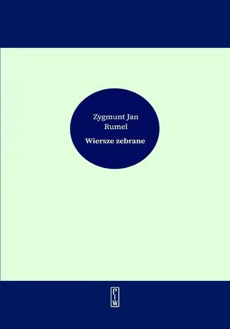 Wiersze zebrane Zygmunt Jan Rumel - okladka książki