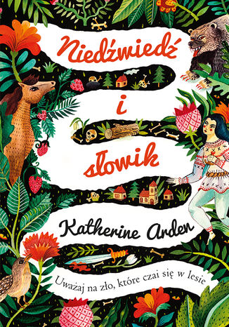 Niedźwiedź i słowik Katherine Arden - okladka książki