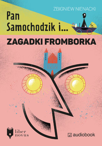 Pan Samochodzik i zagadki Fromborka Zbigniew Nienacki - okladka książki