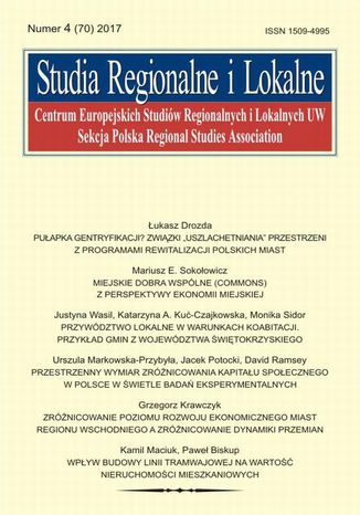 Studia Regionalne i Lokalne nr 4(70)/2017 Monika Sidor, Łukasz Drozda, Mariusz E. Sokołowicz, Kamil Maciuk, Justyna Wasil, Katarzyna A. Kuć-Czajkowska, Urszula Markowska-Przybyła, Jacek Potocki, David Ramsey, Grzegorz Krawczyk, Paweł Biskup - okladka książki