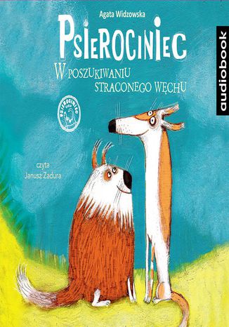 Psierociniec. Tom 2. W poszukiwaniu straconego węchu Agata Widzowska - okladka książki