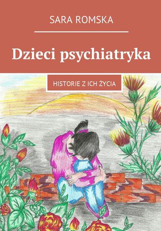 Dzieci psychiatryka Sara Romska - okladka książki