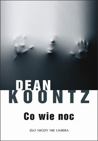 Co wie noc Dean Koontz - okladka książki