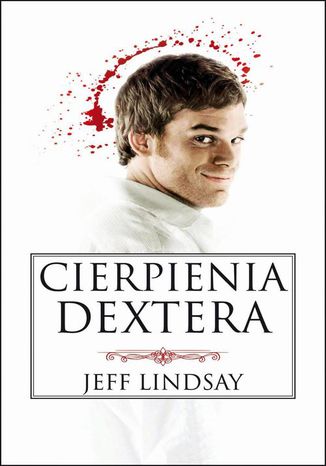 Cierpienia Dextera Jeff Lindsay - okladka książki