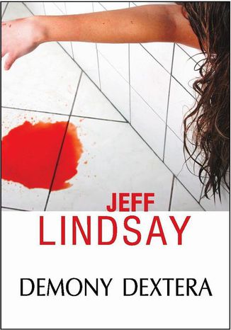 Demony Dextera Jeff Lindsay - okladka książki
