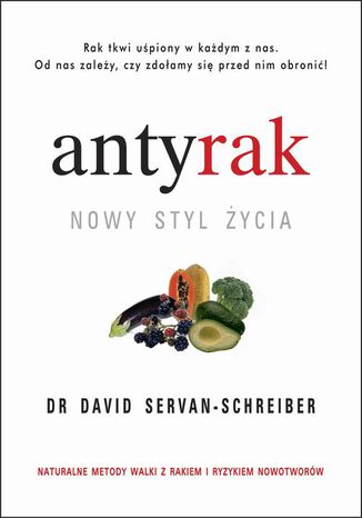 Antyrak. Nowy styl życia David Servan-Schreiber - okladka książki